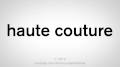 haute couture pronunciation from www.youtube.com