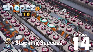 Stacking Success / Ep 14 : Shapez 2 1.0 Release