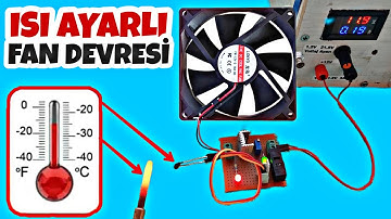 SICAKLIK KONTROLLÜ FAN DEVRESİ & Isıya Duyarlı Fan Devresi