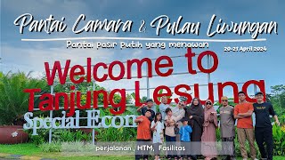 Liburan Keluarga di Pantai Camara & Pulau Liwungan | Kawasan Tanjung Lesung, Banten
