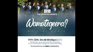 Wamutegera// The Devoted Hearts Choir Namungoona