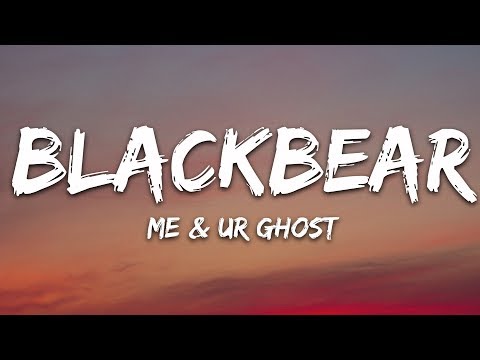 blackbear - me & ur ghost (Lyrics)