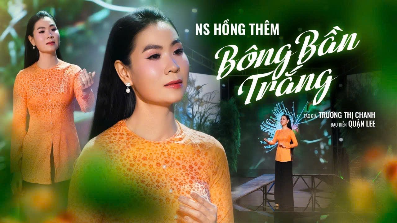22. BÔNG BẦN TRẮNG | NS HỒNG THÊM | TRƯƠNG THỊ CHANH