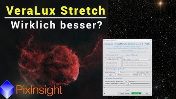 VeraLux HyperMetric Stretch - Neues PixInsight Skript - Deutsch