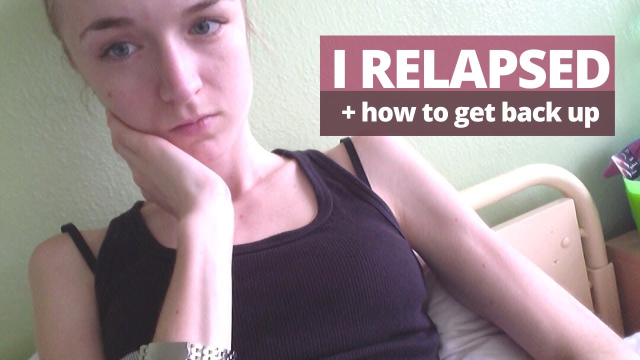 My Anorexia RELAPSE Story YouTube