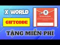 X World | Cách Nhận Tặng GIFTCODE App XWorld Miễn Phí Cực Dễ | Kiếm Tiền Online 2024