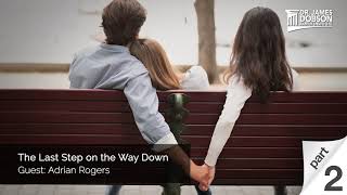 The Last Step on the Way Down - Part 2 with Guest Adrian Rogers