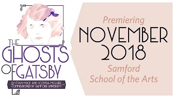 SAMFORD SCHOOL OF THE ARTS PRESENTS GHOSTS OF GATSBY