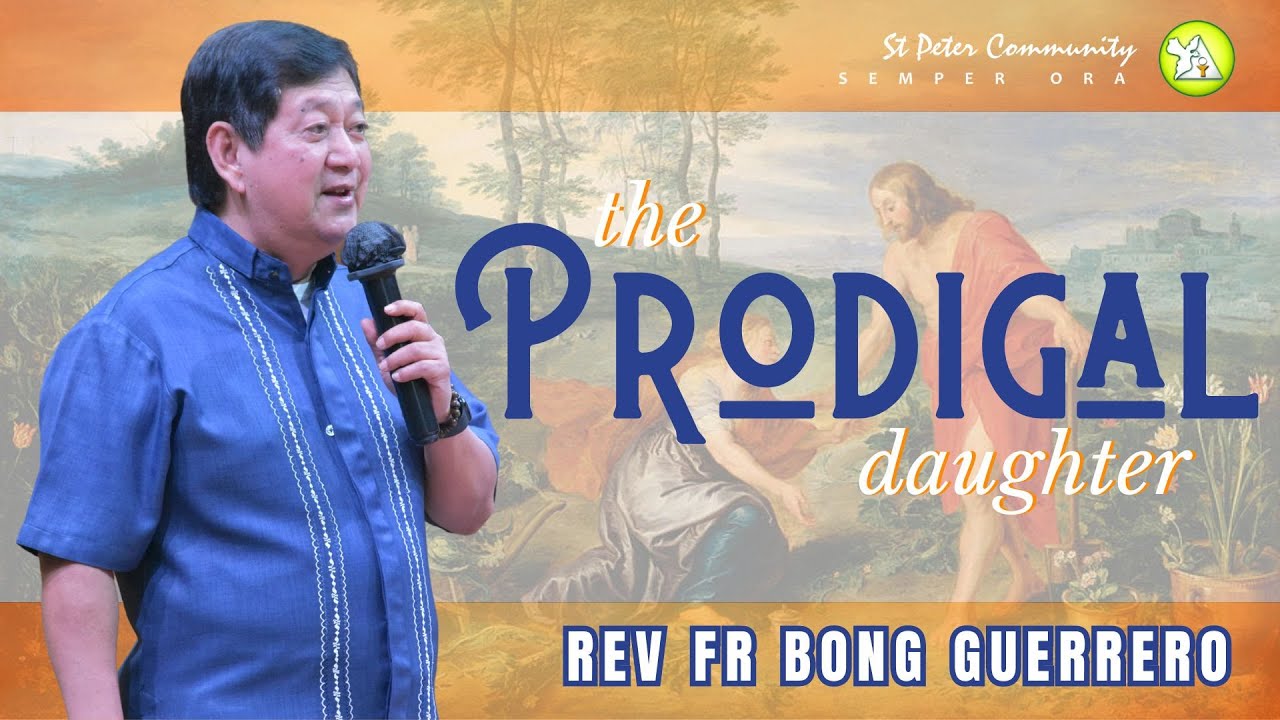 The Prodigal Daughter | Rev Fr Bong Guerrero