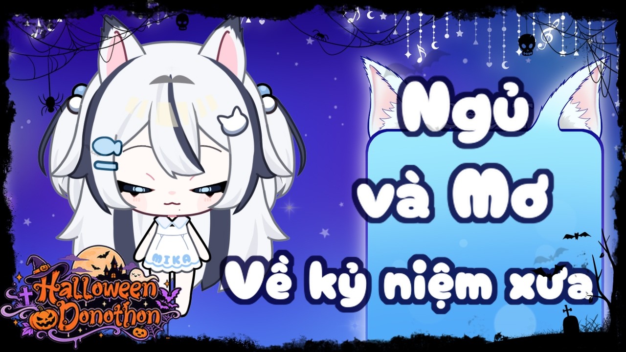 『 Donothon - Unarchived Stream 』 NGỦ CÙNG MIKA VỚI NHỮNG BẢN TÌNH CA ║ Shirone Mika