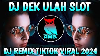 DJ DEK ULAH SLOT - Uria Novita - Dj Viral Tiktok Terbaru 2024