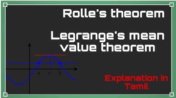 Rolle’s theorem and legrange’s mean value theorem  in Tamil.
