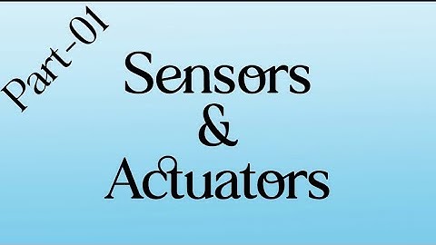 Sensors & Actuators - Part 01