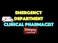 The emergency department clinical pharmacist