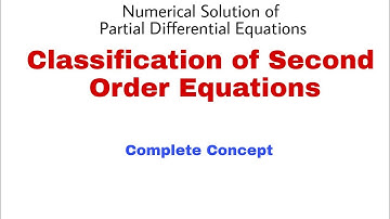 70. Classification of Second Order Equations | Complete Concept
