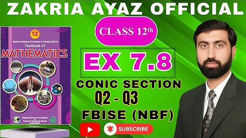 Class 12 Math | Exercise 7.8 | Q2 - Q3 | Hyperbola | FBISE NBF | New Book 2025 | Sir Zakria Ayaz 