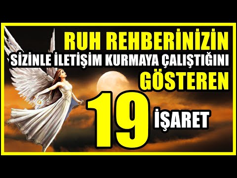 Ruh Rehberinizin Sizinle İletişim Kurmaya Çalıştığını Gösteren 19 İşaret