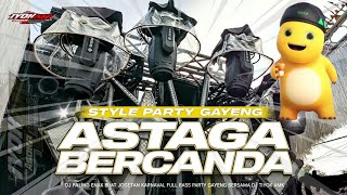 DJ ASTAGA BERCANDA HOREG PARTY ! BASS NJENGAT TERBARU VIRAL FYP TIKTOK 