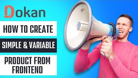 Dokan plugin - How to Create Simple & Variable products from frontend | Dokan plugin tutorials hindi