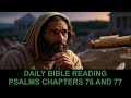 Daily Bible Reading - Psalms 76 and 77 - Episode 439