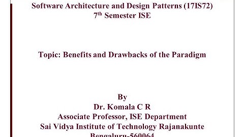 SADP 17IS72 7Th ISE Module1 Benefits and Drawbacks of The Paradigm SVIT VTU Dr. Komala C R
