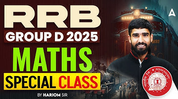 RRB GROUP D 2025 | MATHS SPECIAL CLASS | BY HARIOM SIR