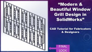 Modern & Beautiful Window Grill Design in SolidWorks  CAD Tutorial for Fabricators & Designers