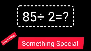85 Divided by 2 ||85 ÷2 ||How do you divide 85 by 2 step by step||Long Division