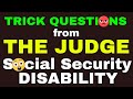 More About "Trick Questions" from the Social Security Disability Judge