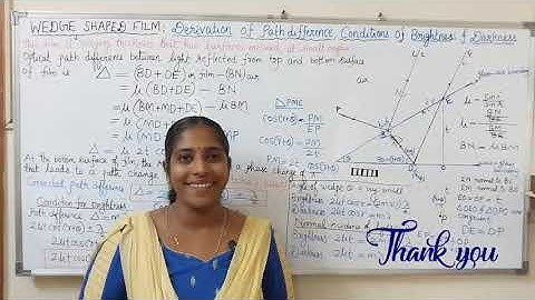Wedge shaped film:  Path difference, Conditions of Constructive & Destructive interference (PART 2)