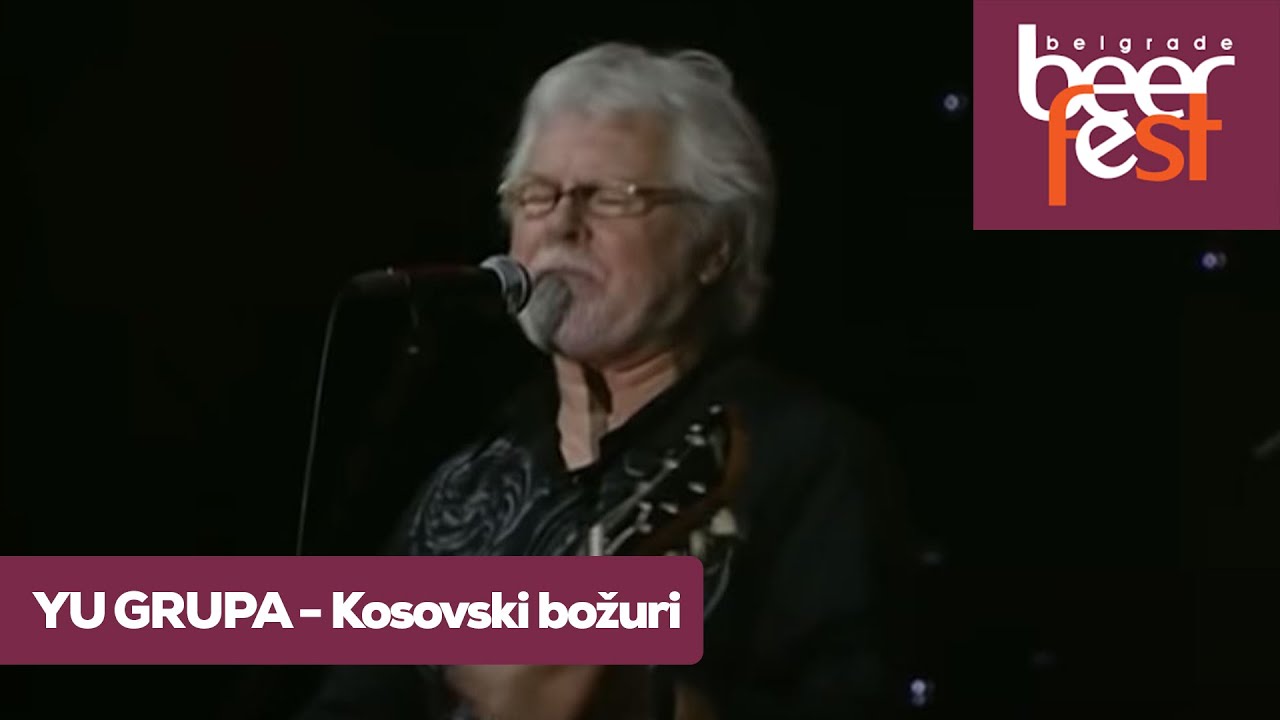 YU GRUPA    Kosovski bouri live  Belgrade Beer Fest