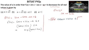 The value of a in order that f(x)=sin x-cos x-ax+b decreases for all|BITSAT|VIT|JEE|PYQ|CET|AOD|JEE