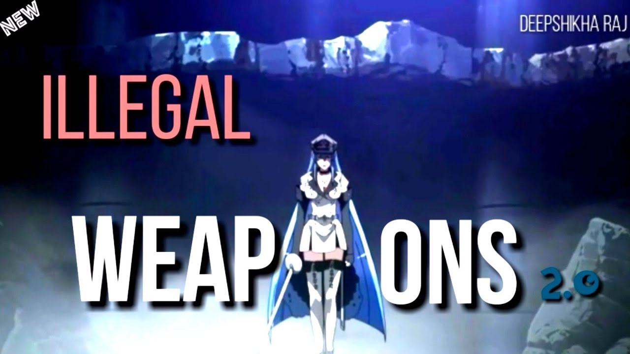 💛⚡illegal weapons 2.0⚡💛 ãmv -😍😍 shraddha kapoor song ft. 💖Esdeath💖 ♥● akame ga kill ●♥
