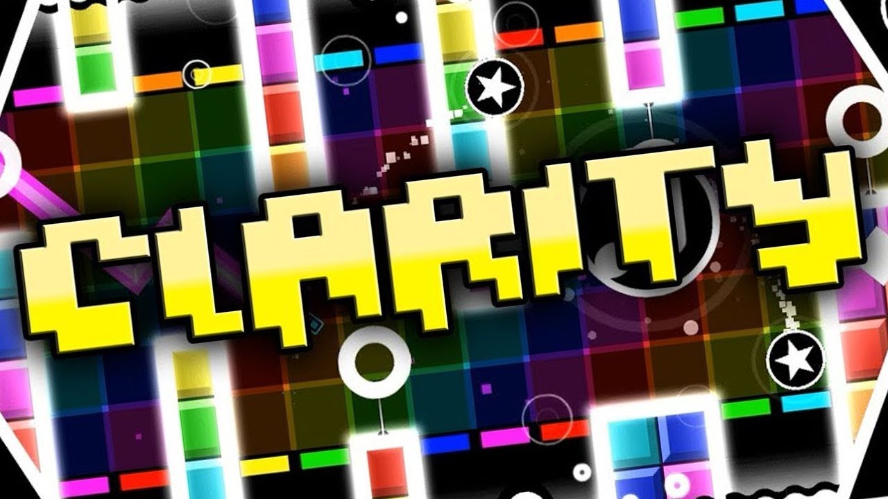 Geometry Dash (2.1): "Clarity" by DarinLou (Me) [REUPLOAD]