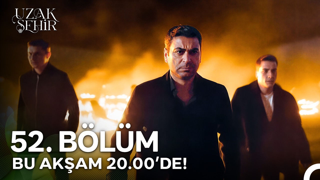 Uzak Şehir 52. Bölümü ile Bu Akşam 20.00'de!
