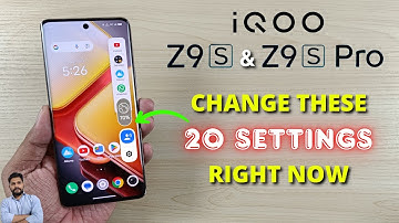 iQOO Z9s 5G & Z9s Pro 5G :Change These 20 Settings Right Now