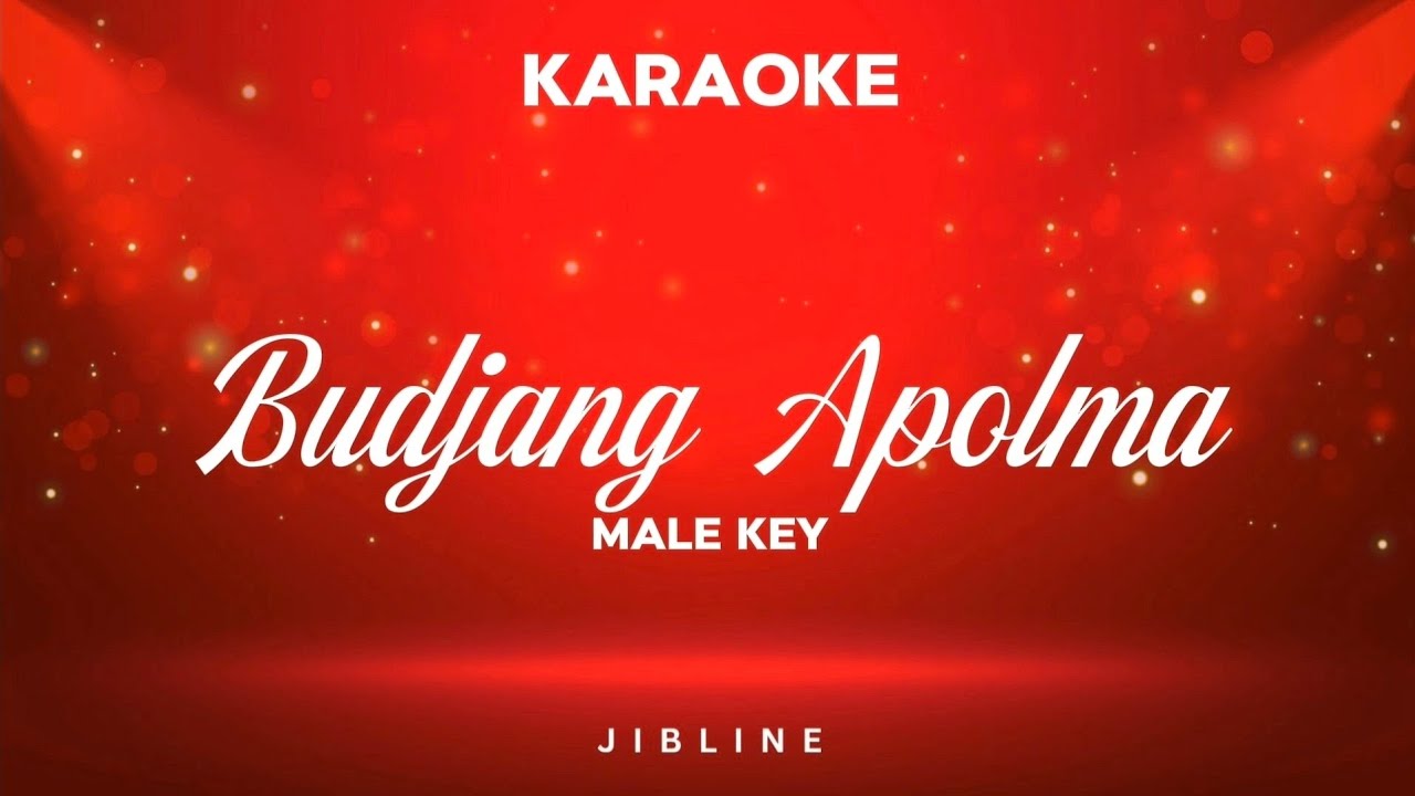 Budjang Apolma (KARAOKE) [Male key]
