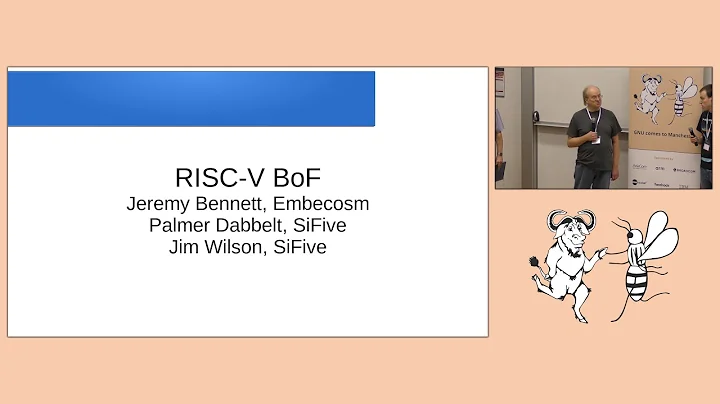 RISC-V BoF - GNU Tools Cauldron 2018