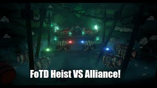 FoTD Heist Vs Alliance in Sea of Thieves!