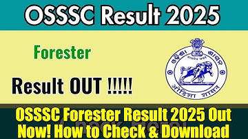 OSSSC Forester Result 2025 Out Now! How to Check & Download | Odisha Jobs Update