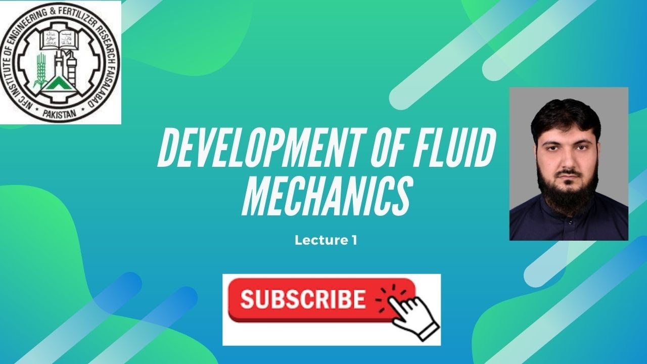 Development of Fluid Mechanics || Fluid Flow Process || Lecture 1