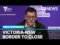 Victorian border with NSW to close as the state records 127 new coronavirus cases | ABC News