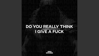 Famous Do You Really Think I Give a Fuck Profile