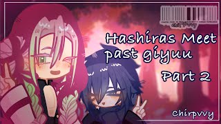 Hashiras meet past giyuu // part 2/6 // mitsuri + giyuu // kny // chirpvvy