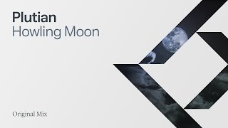 Plutian - Howling Moon (Original Mix)