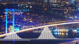 Bir Ay Doğar - Türkülerimiz Vol.4 Resimi