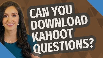 Can you download kahoot questions?