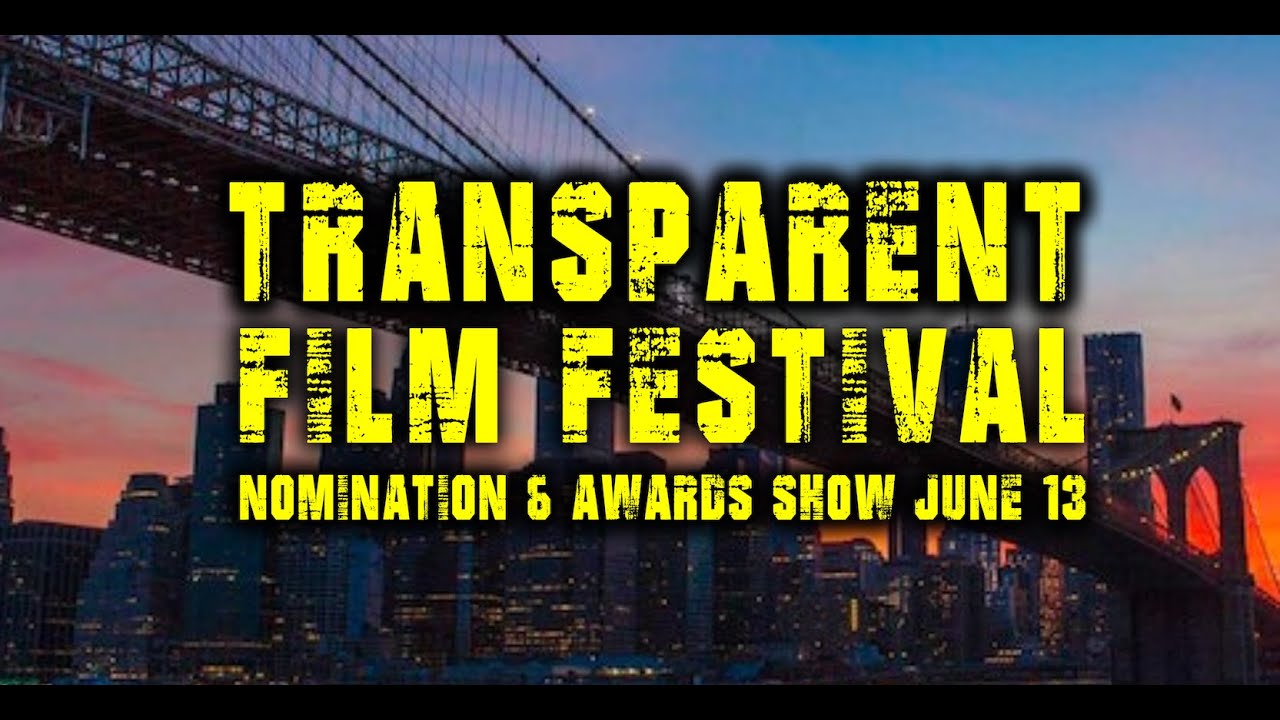 Transparent Film Festival 6 2024 MNR Independent Filmmaker NYC Awards Show - The Producers Club 6/13