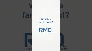 What is a family trust?