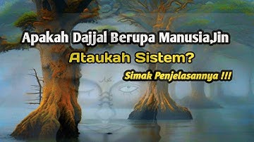 Kisah Kelahiran Dajjal,Masa Kecil Yang MENGERIKAN